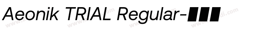Aeonik TRIAL Regular字体转换